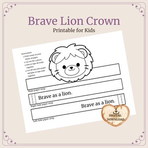 May include: A printable "Brave Lion Crown" for kids. The design features a cartoon lion's face above strips labeled "Main paper strip", "Right Side paper strip", and "Left Side paper strip". The text "Brave as a lion" is repeated. A wooden heart with "DIGITAL DOWNLOAD" is also included.