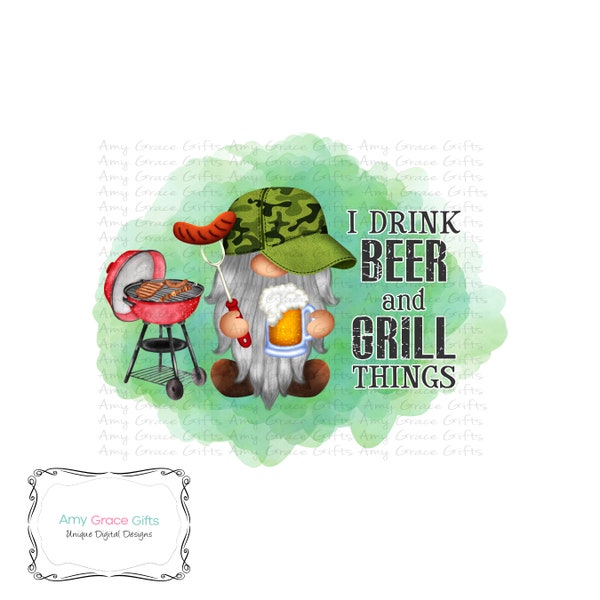 Gnome I Drink Beer & Grill Things, Sublimation, Father's Day, PNG, Instant Download, Printable Art