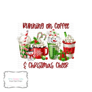 Running On Coffee & Christmas Cheer, clipart, digitaal ontwerp, direct downloaden, afdrukbare kunst, sublimatie, png