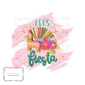 Let&#39;s Fiesta Piñata Flowers, Cinco de Mayo, Digital Design, Sublimation, PNG