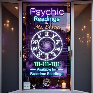Pode incluir: Uma placa retangular com texto em estilo neon que diz Psychic Readings by Ms. Stacy, um gráfico do zodíaco, o número 111-111-1111 e o texto Available for Facetime Readings. Abaixo da placa estão duas bolas de cristal e uma vela acesa.