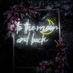 Custom 'To The Moon And Back' LED Neon Sign, Wedding Decor