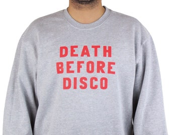 Death Before Disco Sweat Shirt - As Seen In Stripes
