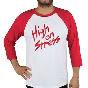 High On Stress Screenprint Tshirt - As Seen on Booger in Revenge of the Nerds Movie