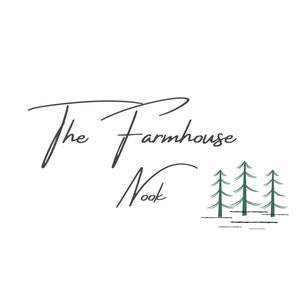 May include: The Farmhouse Nook logo features a handwritten script font with the words "The Farmhouse Nook" and a simple illustration of three green pine trees.