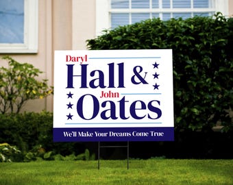 Hall & Oates Election - Yard Sign with H-stake - 2024 Election - 24x18&quot;
