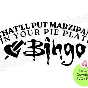 Könnte beinhalten: Schwarz-weißes Grafikdesign mit dem Text "THAT'LL PUT MARZIPAN IN YOUR PIE PLATE Bingo". Enthält ein von einem Pfahl durchbohrtes Herz und eine Silhouette einer Figur. Ein grüner Kreis mit dem Text "Instant Download SVG / PNG" befindet sich unten rechts.