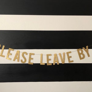 Please Leave by 9 Banner Please Leave by 9 Banner Party - Etsy
