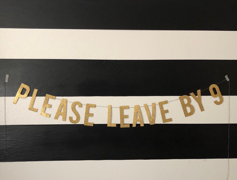 Please Leave by 9 Banner Please Leave by 9 Banner Party - Etsy