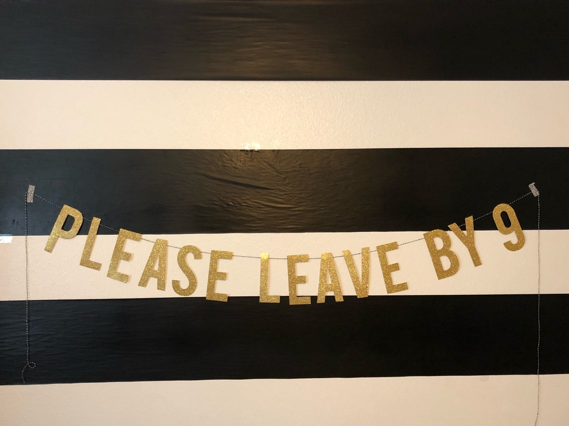 Please Leave by 9 Banner Please Leave by 9 Banner Party | Etsy