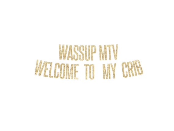 Wassup Mtv Welcome To My Crib Banner Mtv Music Television Etsy