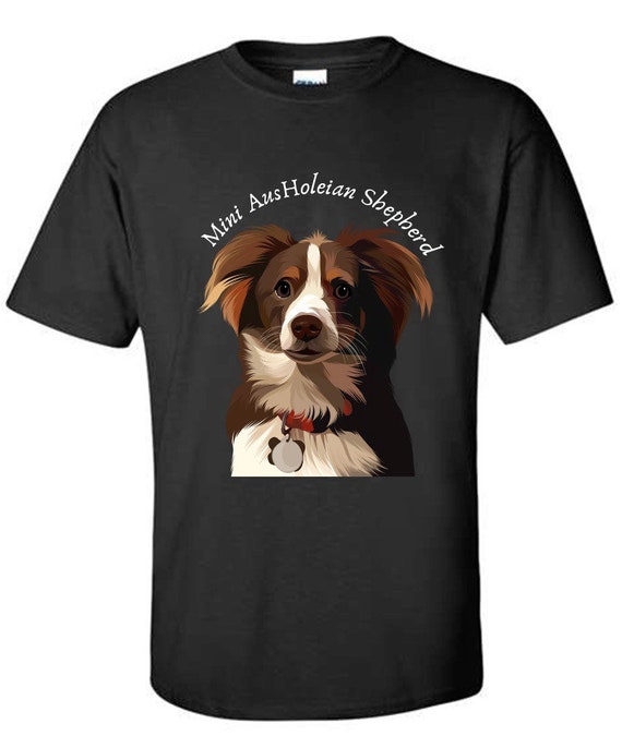 Aussie Australian Shepherd Ausholian AusHoleian Shepherd Mini AusHoleian Shepherd T Shirt Aussie Asshole shirt