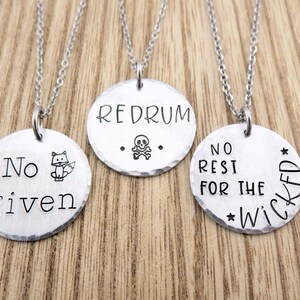 Redrum, No Fox Given, No rest for the wicked - Choose your necklace design