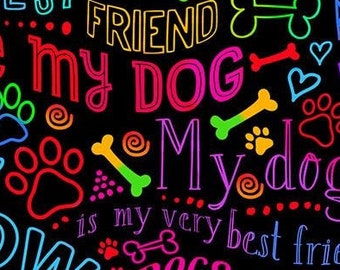 BEST FRIEND Rainbow Dog Writing, I Love My Dog, Rainbow on black background, Timeless Treasures, Quilt Cotton Fabric