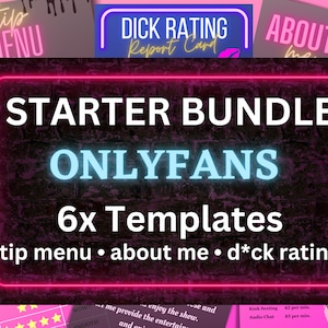 May include: A promotional image for an OnlyFans starter bundle. The image features a neon pink and blue design with the text "STARTER BUNDLE ONLYFANS 6x Templates" and includes "tip menu," "about me," and "d*ck rating" templates.