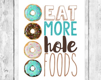 Eat More Hole Foods/ Doughnut Party Pun Word Art Printable/ Boy First Birthday Celebration/ Blue Turquoise/ Chocolate Vanilla Sprinkles