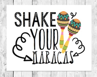 Shake Your Maracas/ Birthday Party Word Art Printable/ Cinco de Mayo Celebration/ Mexican Fiesta Event Decoration/ Instant Digital Download