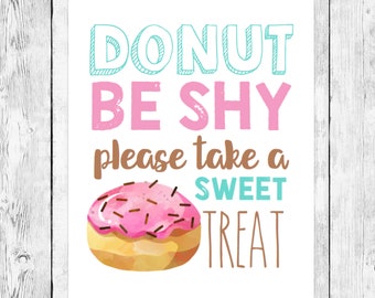 Donut Be Shy/ Treat Party Pun Word Art Printable/ First Birthday Doughnut Celebration/ Pink Turquoise/ Chocolate Vanilla Sprinkle/ Desserts