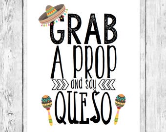 Grab a Prop and Say Queso/ Fiesta Photo Booth Prop/ Birthday Party Word Art Printable/ Cinco de Mayo Celebration/ Mexican Event Decoration