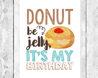 Donut Be Jelly/ Doughnut Party Pun Word Art/ Printable/ First Birthday Celebration/ Blue Turquoise Brown/ Chocolate Vanilla Sprinkles
