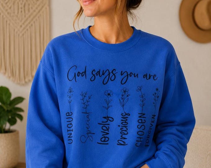 God Says You Are Christian Sweatshirt, Bible Verse Crewneck, Faith Based Sweater, Womens Christian Gift, Scripture Pullover