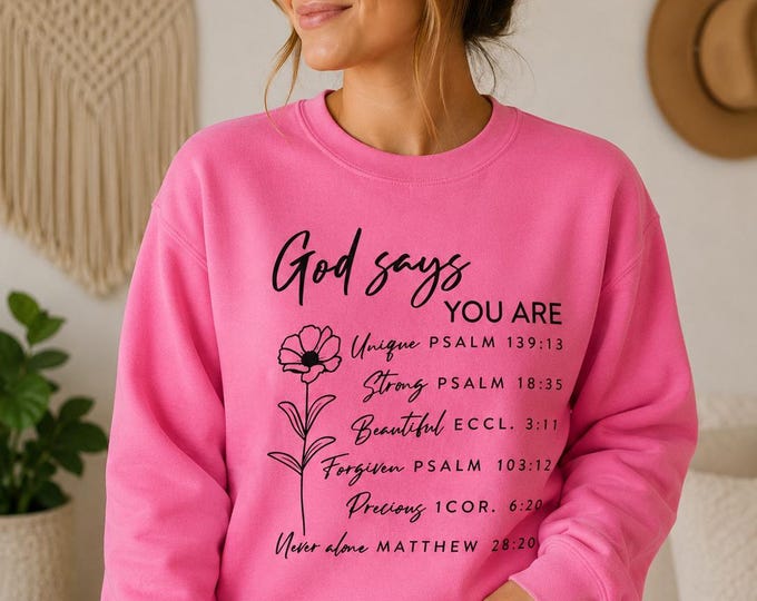 God Says You Are Christian Sweatshirt, Pink Bible Verse Crewneck, Faith Based Sweater, Christian Gift for Her, Scripture Pullover