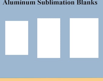 May include: Three aluminum sublimation blanks in different sizes: 2x3 inches, 2x3.5 inches, and 2.5x3.5 inches.