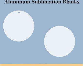May include: Two white aluminum sublimation blanks in the shape of a 3-inch circle. The blanks are single or double-sided.