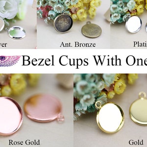 May include: Five bezel cups with one loop in different metal finishes: silver, antique bronze, platinum, rose gold, and gold.  Bezel Cups With One Loop.