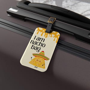 Etykieta bagażowa Nacho Bag – zabawny identyfikator do walizki podróżnej, etykieta bagażowa, unikalna etykieta bagażowa, prezent podróżny, etykieta bagażowa