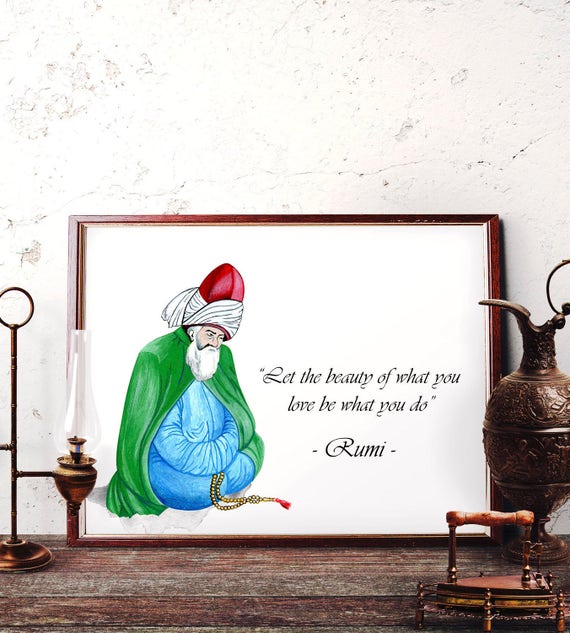 Rumi Quote Wall Art Let The Beauty Of What You Love Be What Etsy