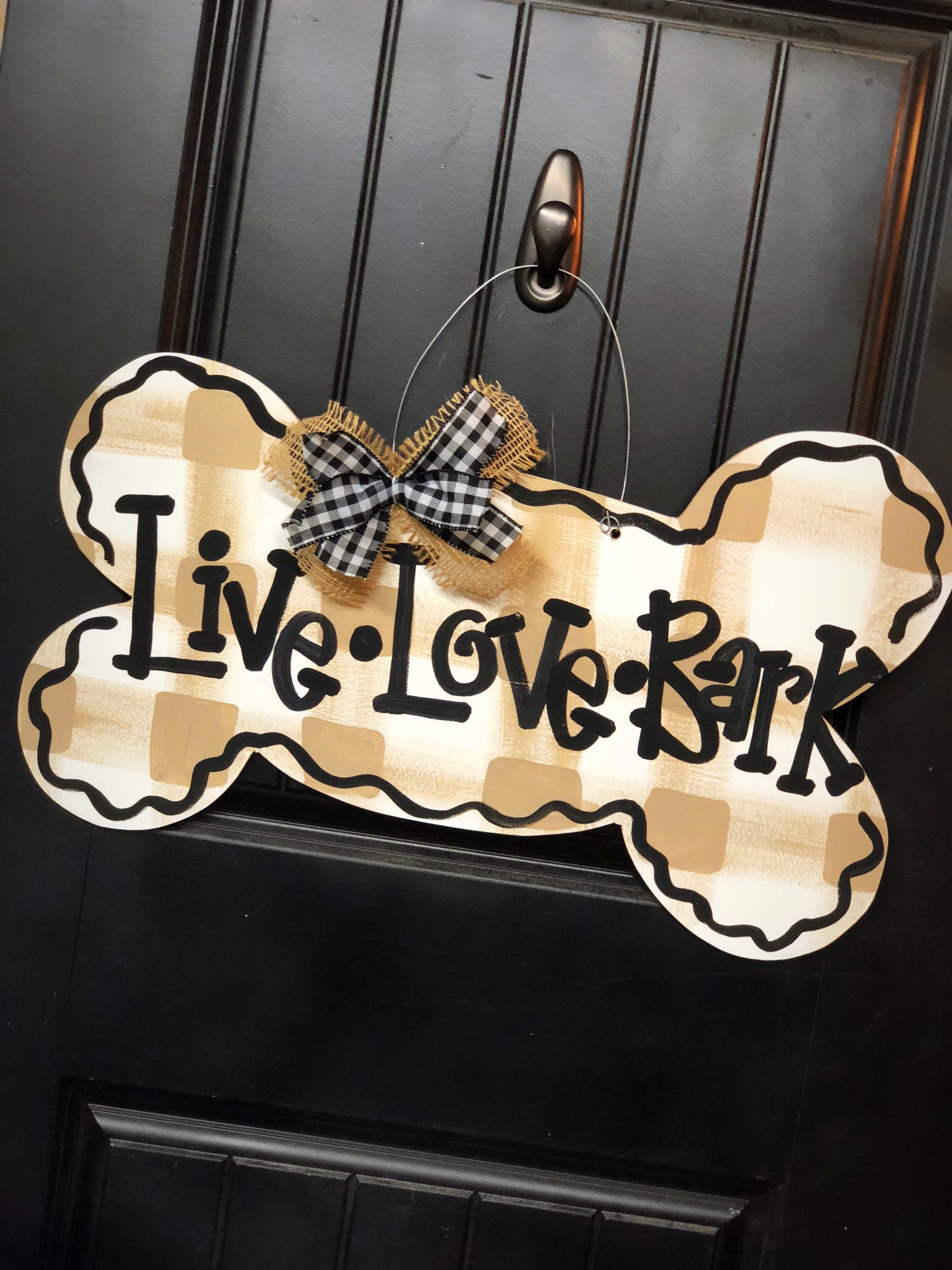 Dog Door Hanger Puppy Door Decor Live Love Bark Dog Lover Etsy