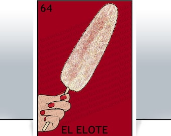 Könnte beinhalten: Eine rote und weiße Karte mit der Nummer 64 und dem Text "EL ELOTE". Die Karte zeigt eine Comic-Illustration einer Hand, die einen Maiskolben hält, der mit einem weißen und roten Belag bedeckt ist.