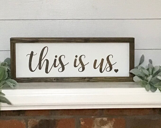 This is Us Wood Sign, Home Quote Sign, Modern Farmhouse Decor