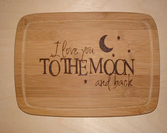 Valentine's day hand engraved wooden chopping / serving board I love you to the moon and back