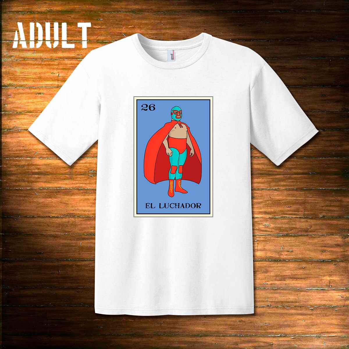 El Luchador Ver. 2 Loteria Teecreative 