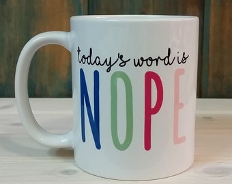 Nope Mug: Funny Colorful Office Coffee Mug