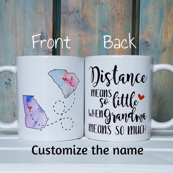 Distance means so little when Grandma means so much, long distance mug, custom name mug, state to state mug, going away gift