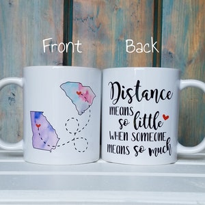 Distance means so little when someone means so much, long distance mug, best friends mug, state to state mug, going away gift, custom mug