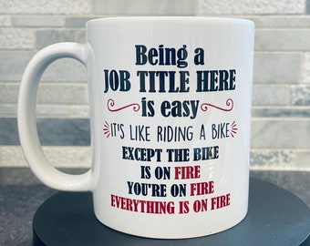 Custom Job Title Mug: Bike On Fire Gag Gift