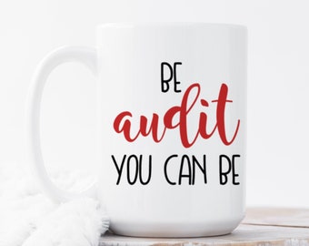 Auditor mug, accounting mug, accounting gift, funny coffee mug, coffee cup, unique mug, funny mug, auditor gift