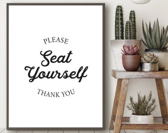 Bathroom Art, Funny Bathroom Sign, Please Seat Yourself, Bathroom Quote, Bathroom Typography, Black and White, Bathroom Print