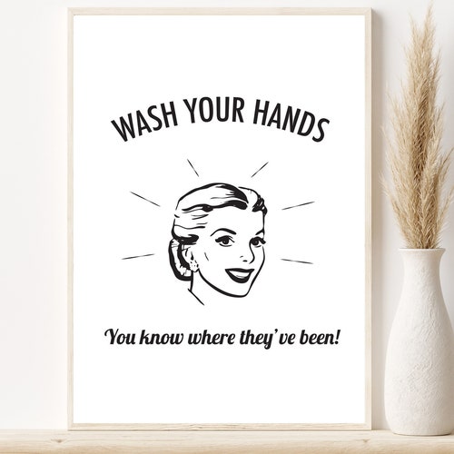 Wash Your Hands Sign Instant Download Printable Funny - Etsy