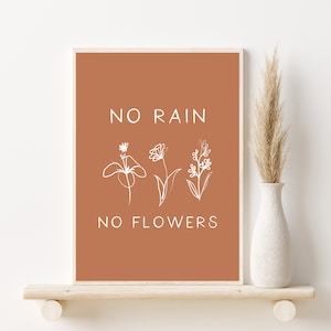 No Rain No Flowers Print, Flowers Quote, Inspirational Art, Motivational Quote, Terracotta Art, Burnt Orange Print, Quote Print, Boho Art