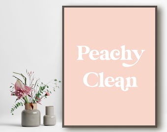 Peachy Clean Print - Bathroom Wall Art - Pink Bathroom Art - Bathroom Saying - Bathroom Sign - Bathroom Quote