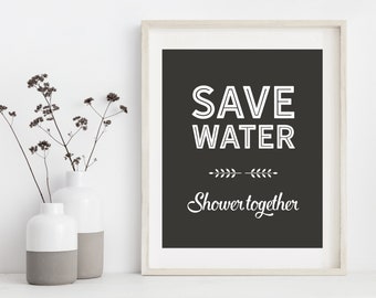 Funny Bathroom Sign - Save Water Shower Together - Neutral Bathroom Art - Bathroom Print - Beige and Black - Bathroom Decor