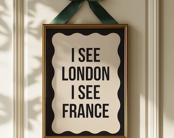 I see London I See France Funny Bathroom Print Trendy Bathroom Art Black and White Bathroom Art Powder Room Prints Funny Bathroom Quote