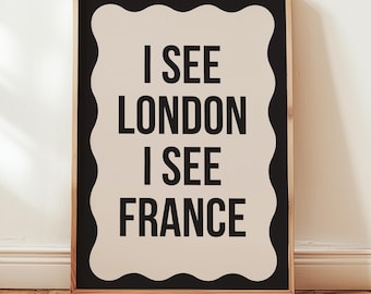 I See London I See France Bathroom Art Print Funny Bathroom Sign Printable Artwork for Bathroom Powder Room Print Guest Bathroom Wall Decor