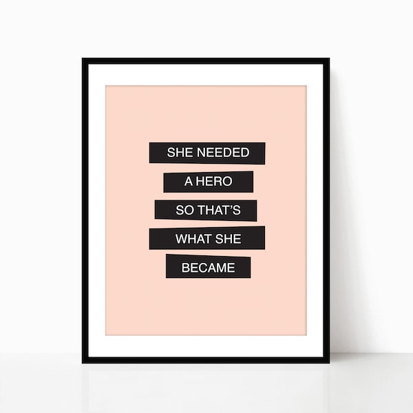 Feminism Quote - She Needed a Hero - Inspirational Typography Print - Pink and black - Motivational Art Print - Feminist Quote
