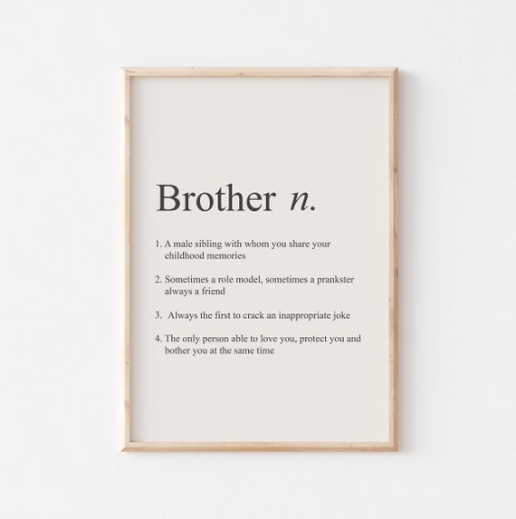 Brother Definition Print, Brother Print, Brother Quote Print, Gift for  Brother, Brother Wall Art, Definition Prints 